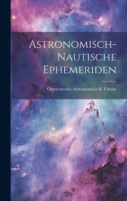 bokomslag Astronomisch-Nautische Ephemeriden