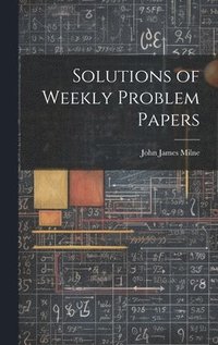 bokomslag Solutions of Weekly Problem Papers