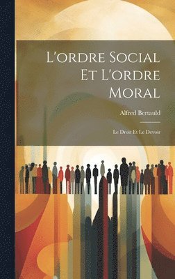 bokomslag L'ordre Social et L'ordre Moral