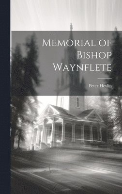 Memorial of Bishop Waynflete 1