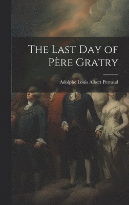 Last Day of Père Gratry