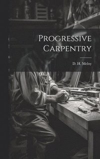 bokomslag Progressive Carpentry