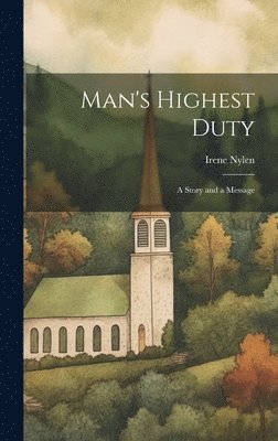 Man's Highest Duty 1