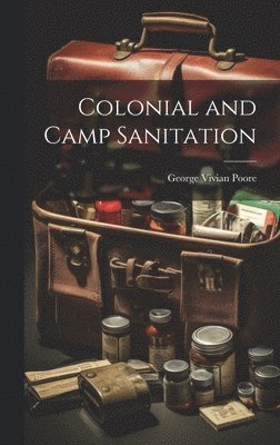 Colonial and Camp Sanitation 1