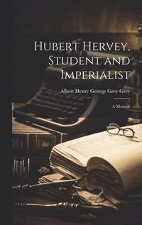 bokomslag Hubert Hervey, Student and Imperialist