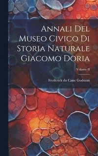 bokomslag Annali del Museo Civico di Storia Naturale Giacomo Doria; Volume II