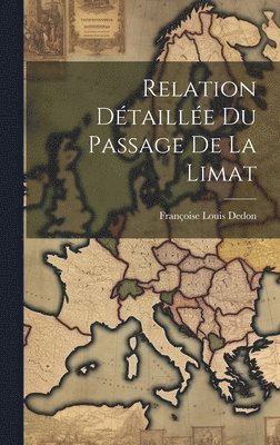 bokomslag Relation Dtaille du Passage de la Limat