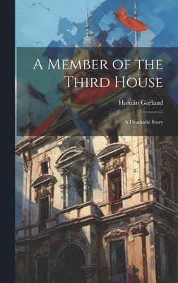 A Member of the Third House 1