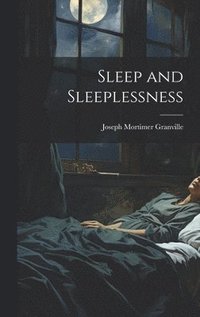 bokomslag Sleep and Sleeplessness