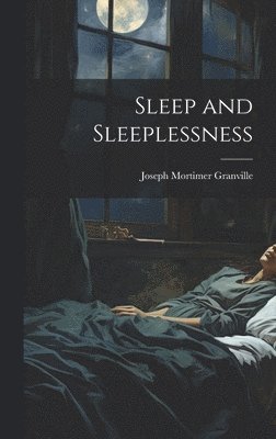 Sleep and Sleeplessness 1