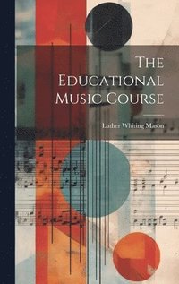 bokomslag The Educational Music Course