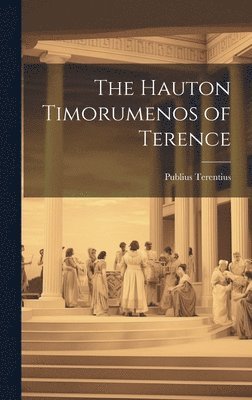 Hauton Timorumenos of Terence