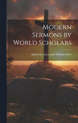 bokomslag Modern Sermons by World Scholars