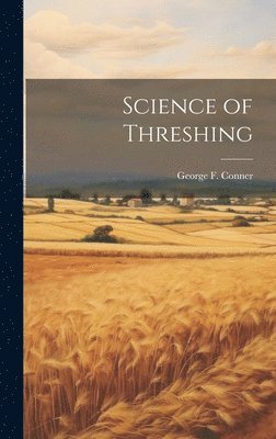 bokomslag Science of Threshing