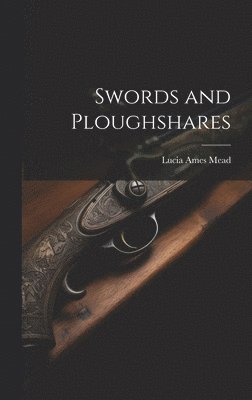 bokomslag Swords and Ploughshares