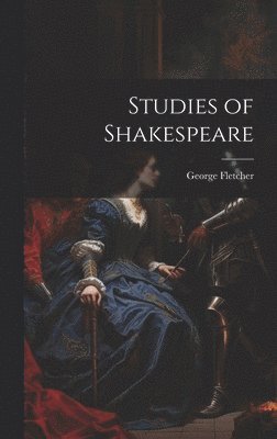 Studies of Shakespeare 1