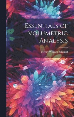 bokomslag Essentials of Volumetric Analysis