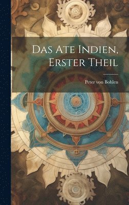 bokomslag Ate Indien, erster Theil