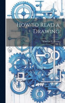 Vincent C Getty, Vincent C. Getty - How to Read a Drawing, Inbunden