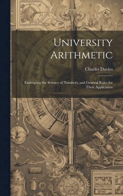Charles Davies - University Arithmetic, Inbunden