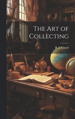 bokomslag The Art of Collecting