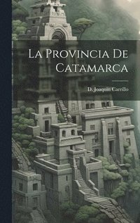 bokomslag La Provincia de Catamarca