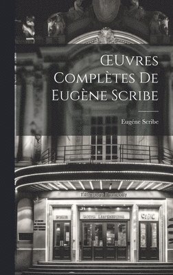 OEuvres Complètes de Eugène Scribe 1