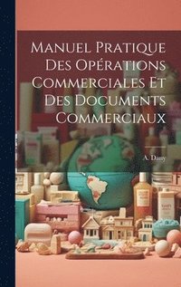 bokomslag Manuel Pratique des Oprations Commerciales et des Documents Commerciaux