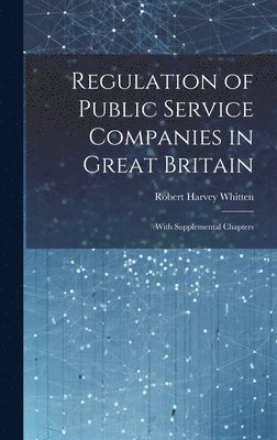 bokomslag Regulation of Public Service Companies in Great Britain