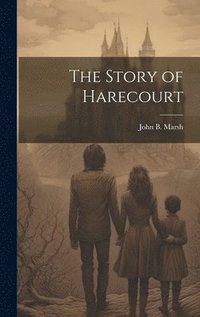 bokomslag The Story of Harecourt