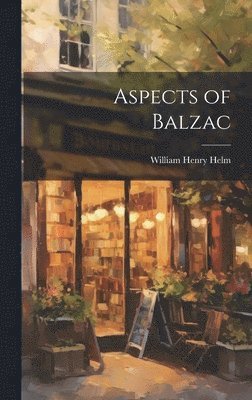 Aspects of Balzac 1