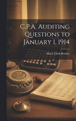 C.P.A. Auditing Questions to January 1, 1914