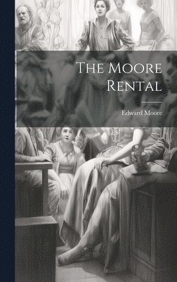 Edward Moore - Moore Rental, Inbunden