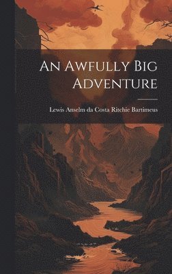 An Awfully Big Adventure 1