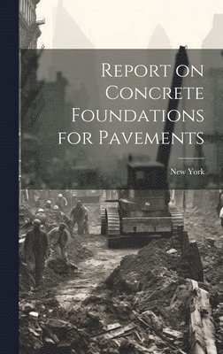bokomslag Report on Concrete Foundations for Pavements