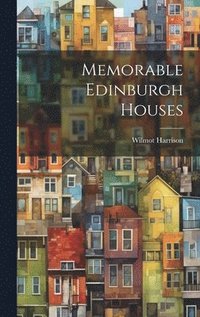 bokomslag Memorable Edinburgh Houses