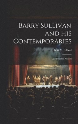 Barry Sullivan and His Contemporaries 1