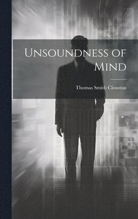 bokomslag Unsoundness of Mind