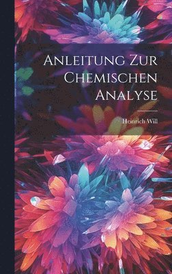 bokomslag Anleitung zur Chemischen Analyse