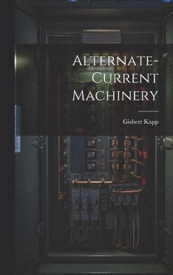 Alternate-current Machinery 1
