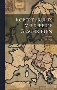 bokomslag Robert Fruin's Verspreide Geschriften