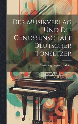 Der Musikverlag und die Genossenschaft Deutscher Tonsetzer 1