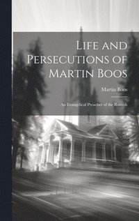 bokomslag Life and Persecutions of Martin Boos