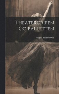 bokomslag Theatercrifen og Balletten