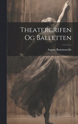 Theatercrifen og Balletten 1