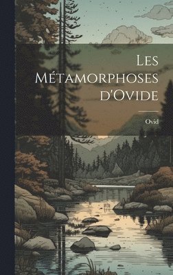 bokomslag Les Mtamorphoses d'Ovide