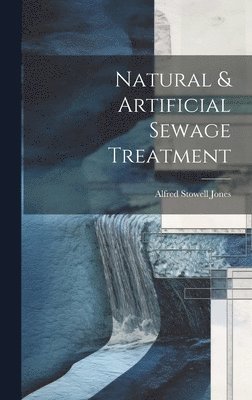 Natural & Artificial Sewage Treatment 1