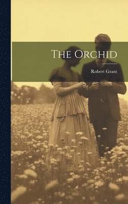 Robert Grant - Orchid, Inbunden