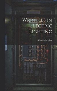 bokomslag Wrinkles in Electric Lighting