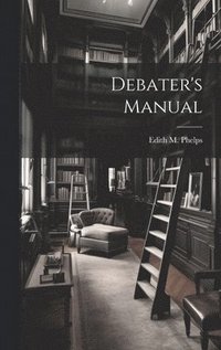 bokomslag Debater's Manual